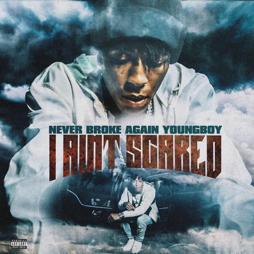 YoungBoy Never Broke Again - I Ain't Scared